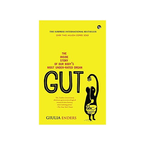 Gut - The Inside Story Of Our Body'S Most Underrated Organ Price - Buy ...